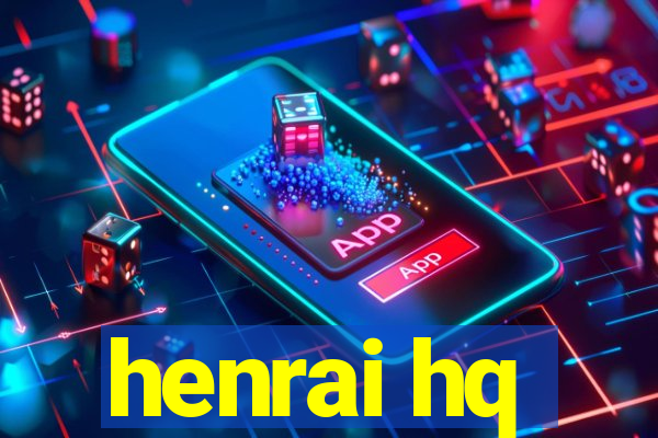 henrai hq